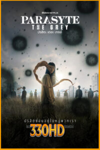 ดูซีรี่ย์ ปรสิต: เดอะ เกรย์ Parasyte : The Grey (2024) EP.1-6 จบ (พากย์ไทย)