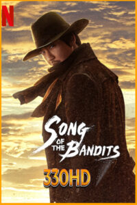 ดูซีรี่ย์ ลำนำคนโฉด Song of the Bandits (2023) E1-9 จบ (พากย์ไทย)