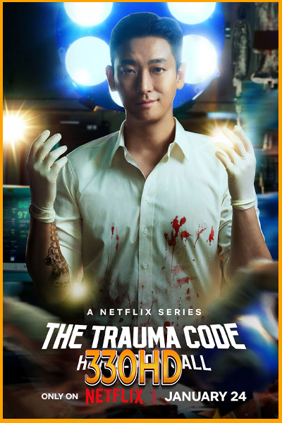 ดูซีรี่ย์ ชั่วโมงโกงความตาย The Trauma Code: Heroes on Call (2025) ซับไทย-พากย์ไทย EP.1-8 จบ