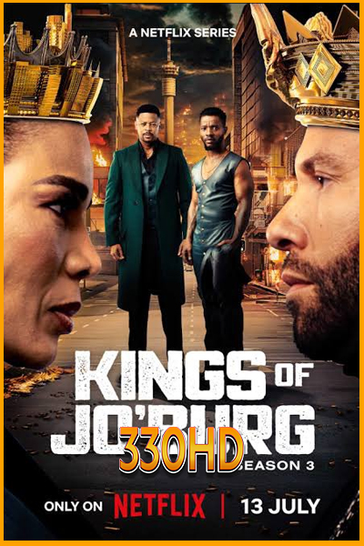 ดูซีรี่ย์ คิงส์ ออฟ โจเบิร์ก ซีซั่น 3 Kings of Jo’burg Season 3 (2025)