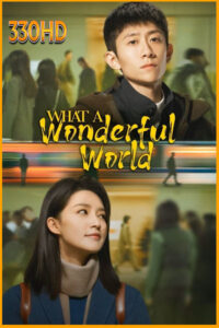 ดูซีรี่ย์ แด่เธอที่รัก What a Wonderful World (2025)